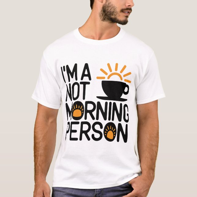 Camiseta Não é uma Pessoa da Manhã (Frente)