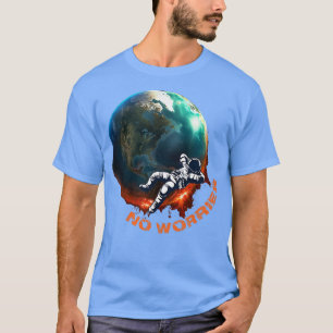 Camiseta Não é uma preocupação para astronautas relançando 