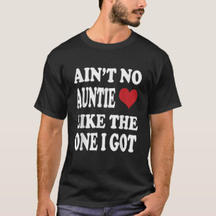 Camiseta Não é uma tia como a que tenho para o Nephew Niec