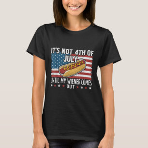Camiseta Não Em 4 De Julho Até Que Meu Wiener Sai Americano
