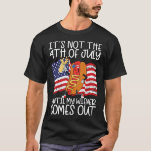 Camiseta Não Em 4 De Julho Até Que O Meu Weiner Saia - Engr