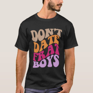 Camiseta Não Encontre Frat Boys... Trendy Estética.