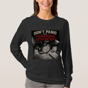 Camiseta Não Entre em Pânico Eu Sou um Detetive Contador Fo