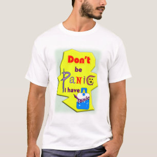 Camiseta Não Entre em Pânico, Tenho um Tônico, Tipografia C