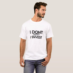 Camiseta NÃO ENTRO EM PÂNICO. EU INVEStO - Investidor Único