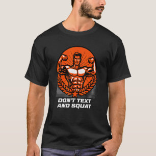 Camiseta Não enviar SMS e esquadrão com humor Gym Sayings F