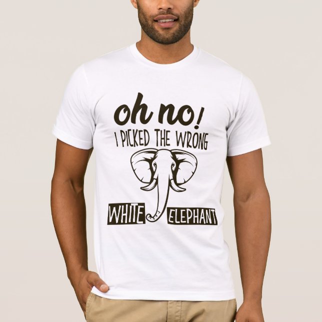 Camiseta Não, escolhi o elefante branco errado (Frente)
