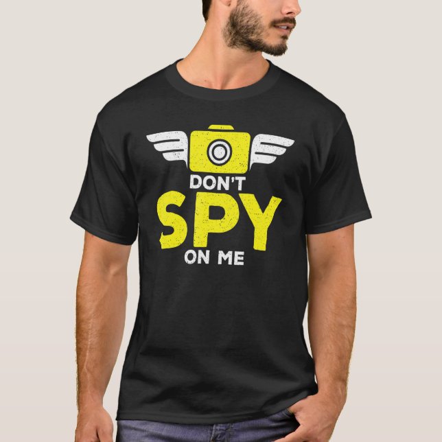 Camiseta Não Espie Em Mim Agentes Secretos Da Câmera (Frente)