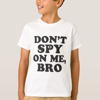 Camiseta Não espie em mim, Bro (com olho)