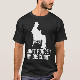 Camiseta Não Esqueça as Pessoas Antigas do Meu Desconto 1