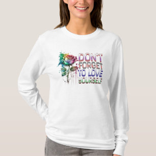Camiseta Não Esqueça de Amar a Si Mesmo