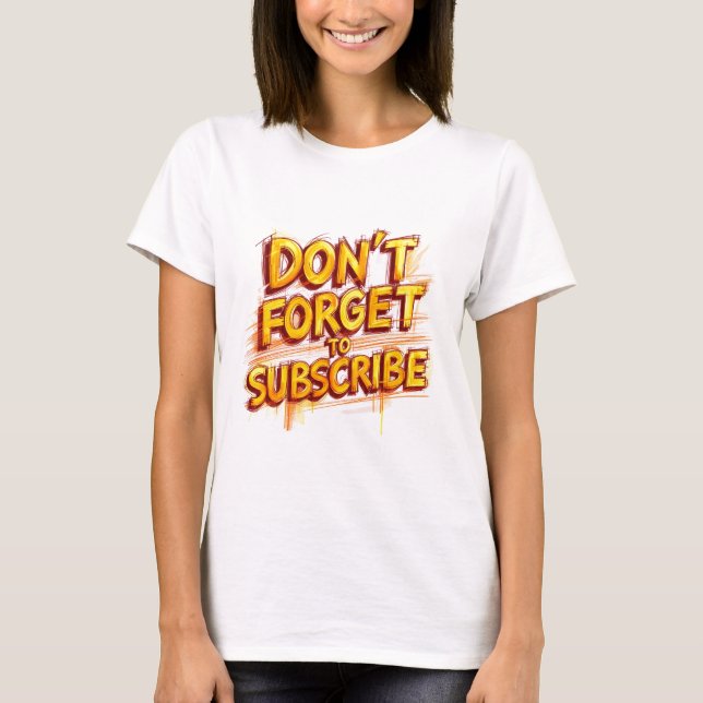 Camiseta Não Esqueça de se Inscrever (Frente)
