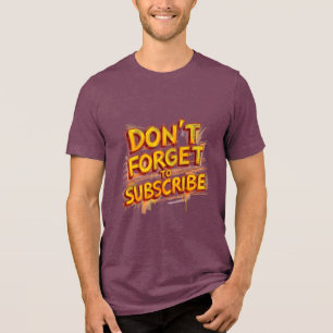 Camiseta Não Esqueça de se Inscrever