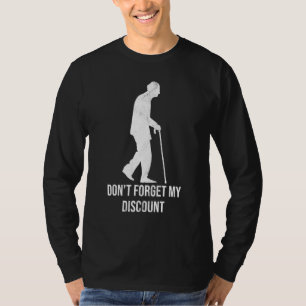 Camiseta Não esqueça o meu Mais velho de desconto, cidadãos
