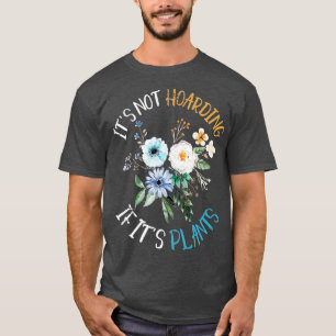 Camiseta Não Está Enchendo Se Suas Plantas Engraçadas