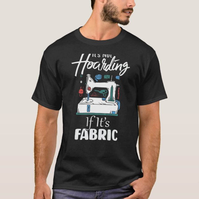 Camiseta Não está escondendo se é Tecido engraçado Quilter  (Frente)