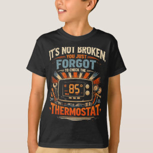 Camiseta Não Está Quebrado Você Esqueceu O Termostato Hvac