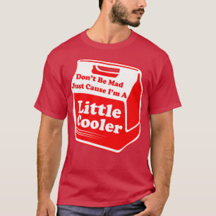 Camiseta Não Esteja Louco Só Causa Um Pouco Mais Fresco