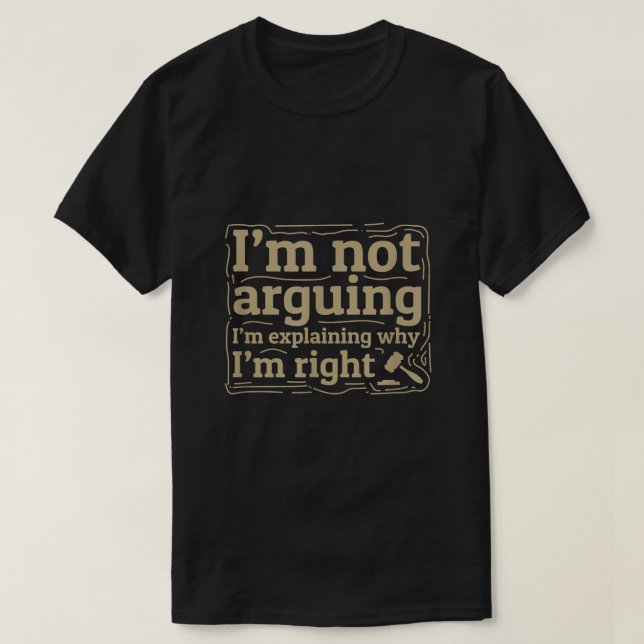 Camiseta Não Estou A Argumentar-Me A Explicar Por Que Razão (Frente do Design)