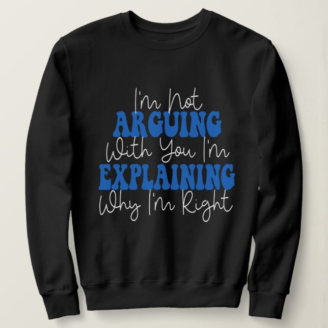 Camiseta Não estou a argumentar que estou apenas a explicar (Frente do Design)
