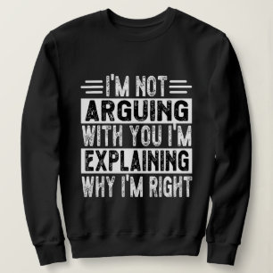 Camiseta Não estou a argumentar que estou apenas a explicar
