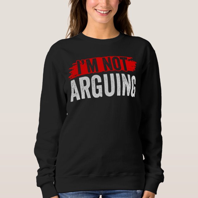 Camiseta Não estou a argumentar que o advogado Argue Sarcas (Frente)