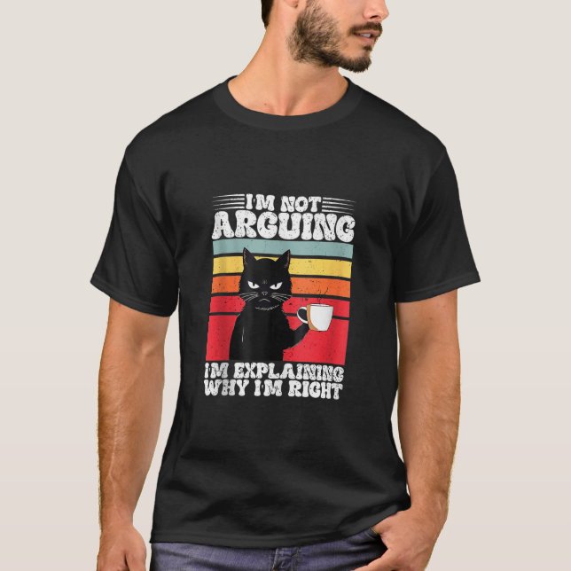 Camiseta Não estou a argumentar. Só estou a explicar porque (Frente)