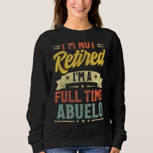 Camiseta Não estou aposentado, sou Cheio dia Abuelo Pai