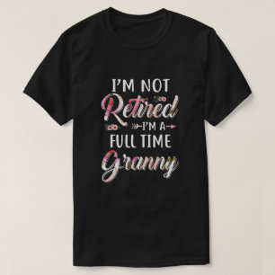 Camiseta Não estou aposentado sou Cheio Dia de as mães vo