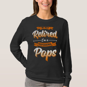 Camiseta Não estou aposentado, sou um Pop profissional, pai