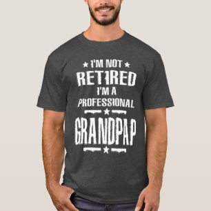 Camiseta Não estou aposentado sou um vô profissional Vintag