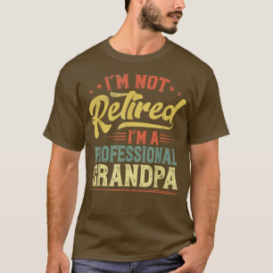 Camiseta Não estou aposentado, sou um vovô profissional apo