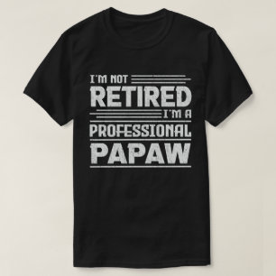 Camiseta Não estou aposentado, sou um vovô profissional de