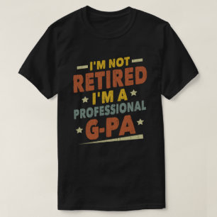 Camiseta Não estou aposentado, sou um vovô profissional do