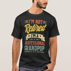 Camiseta Não estou aposentado, sou um vovô profissional pai