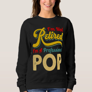 Camiseta Não estou aposentado sou uma Pop profissional.