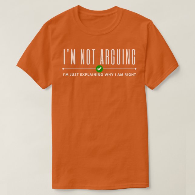 Camiseta Não Estou Argumentando 4 (Frente do Design)