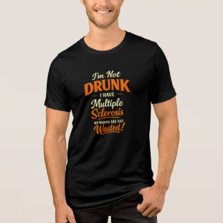 Camiseta Não Estou Bêbado Eu Tenho Esclerose Múltipla – Div
