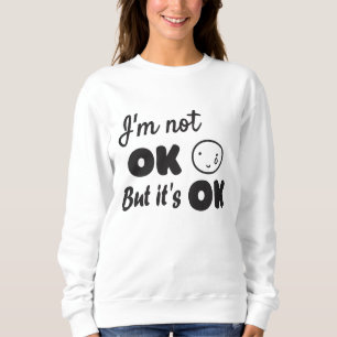 Camiseta Não estou bem, mas está tudo bem.