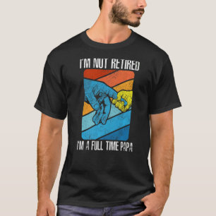 Camiseta Não estou cansado, sou Cheio, papai Mais velho vel