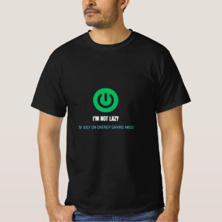 Camiseta Não Estou com Preguiça- Modo de Economia de Energi