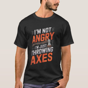 Camiseta Não Estou com Raiva Lançando Machado Piada Lançado
