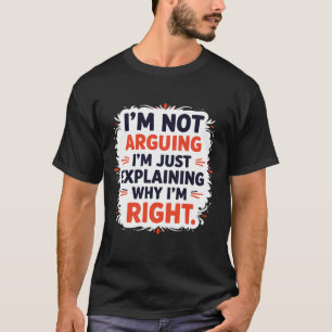 Camiseta Não estou discutindo, estou apenas explicando