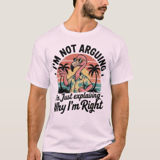 Camiseta Não estou discutindo, estou apenas explicando por 