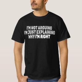 Camiseta Não Estou Discutindo, Estou Apenas Explicando Por
