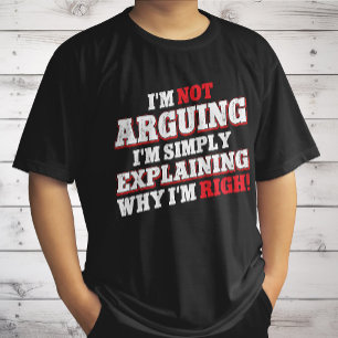 Camiseta Não Estou Discutindo, Estou Apenas Explicando Por