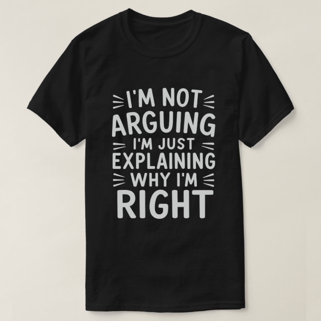 Camiseta Não Estou Discutindo, Estou Apenas Explicando Por  (Frente do Design)