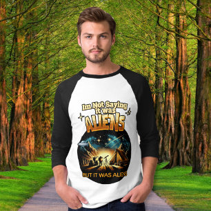 Camiseta Não estou dizendo que eram Aliens, mas eram Aliens