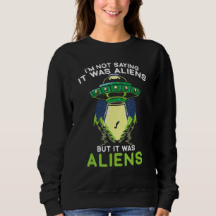 Camiseta Não estou dizendo que foram Aliens, mas foram Alie
