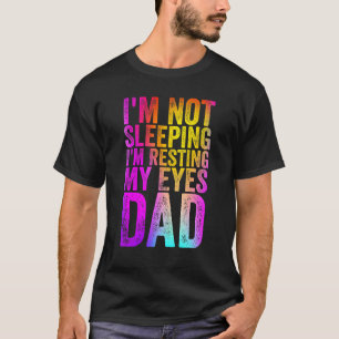Camiseta Não Estou Dormindo Estou Descansando Meu Pai De Ol